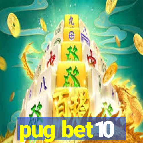 pug bet10